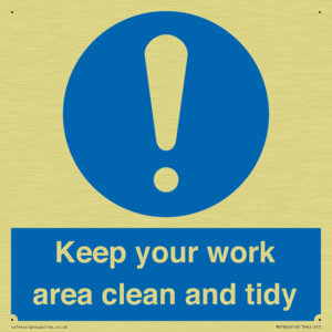 Keep your work area clean and tidy
